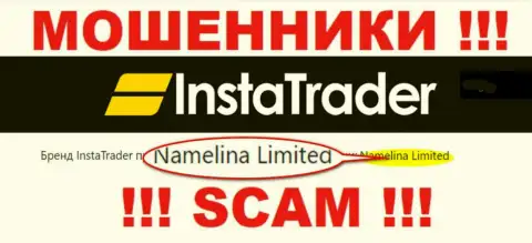 Namelina Limited - это руководство противозаконно действующей конторы ИнстаТрейдер Нет