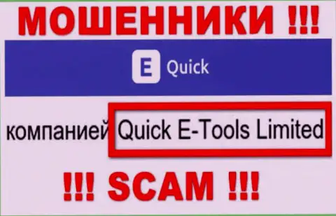 Quick E-Tools Ltd - это юридическое лицо компании Quick E Tools, будьте очень осторожны они МОШЕННИКИ !!!