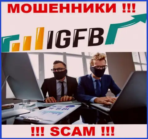 Не стоит доверять ни одному слову представителей IGFB, они интернет мошенники