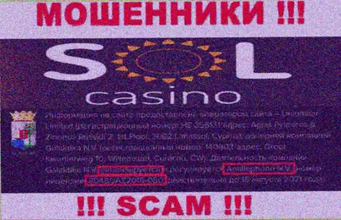 Будьте бдительны, зная лицензию Sol Casino с их онлайн-сервиса, избежать незаконных уловок не удастся - это МОШЕННИКИ !