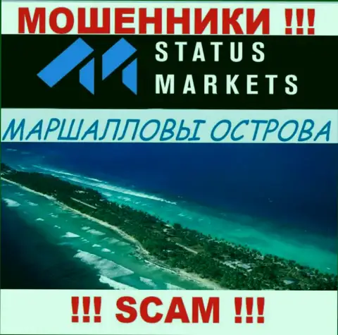 Находясь в офшорной зоне, на территории Majuro, Marshall Islands, Status Markets ни за что не отвечая оставляют без денег клиентов