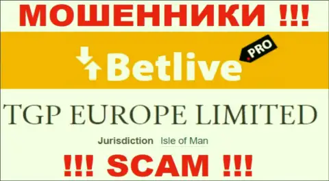 С интернет-мошенником BetLive не нужно сотрудничать, ведь они зарегистрированы в оффшоре: Isle of Man