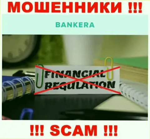 Отыскать информацию о регуляторе интернет ворюг Bankera нереально - его попросту НЕТ !!!